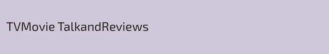 TVMovie TalkandReviews